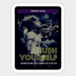 American football push yourself Sticker